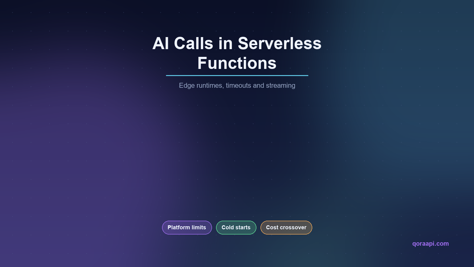 Running AI API Calls in Serverless and Edge Functions